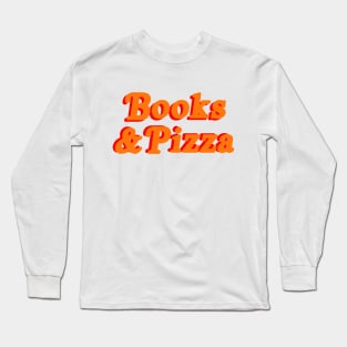 Books and Pizza Long Sleeve T-Shirt